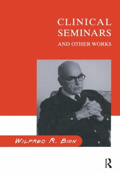 Clinical Seminars and Other Works (eBook, ePUB) - Bion, Wilfred