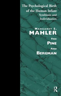 The Psychological Birth of the Human Infant (eBook, PDF) - S. Mahler, Margaret