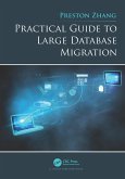 Practical Guide to Large Database Migration (eBook, ePUB)
