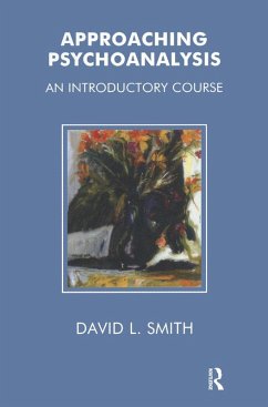 Approaching Psychoanalysis (eBook, ePUB) - Smith, David Livingstone