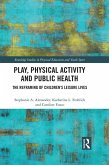 Play, Physical Activity and Public Health (eBook, ePUB)