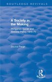 Revival: Society in the Making: Hungarian Social and Societal Policy, 1945-75 (1979) (eBook, ePUB)