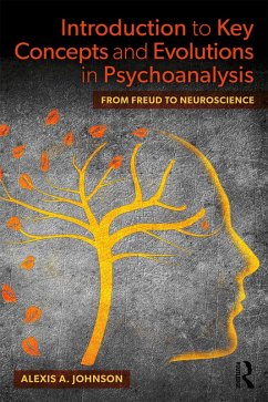 Introduction to Key Concepts and Evolutions in Psychoanalysis (eBook, PDF) - Johnson, Alexis A.