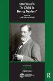 On Freud's A Child is Being Beaten (eBook, ePUB) On Freud's A Child is Being Beaten (eBook, ePUB)