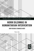 Norm Dilemmas in Humanitarian Intervention (eBook, PDF)