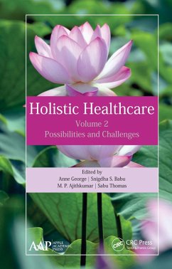 Holistic Healthcare (eBook, ePUB) - George, Anne; Babu, Snigdha S.; Ajithkumar, M. P.; Thomas, Sabu