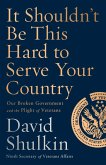 It Shouldn't Be This Hard to Serve Your Country (eBook, ePUB)