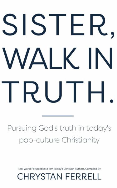 Sister Walk In Truth (eBook, ePUB) Sister Walk In Truth (eBook, ePUB)