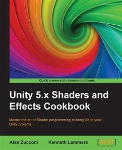 Unity 5.x Shaders and Effects Cookbook (eBook, PDF) - Zucconi, Alan