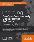 Learning DevOps: Continuously Deliver Better Software (eBook, PDF)