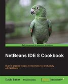 NetBeans IDE 8 Cookbook (eBook, PDF)