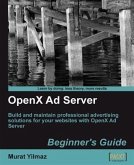 OpenX Ad Server Beginner's Guide (eBook, PDF)