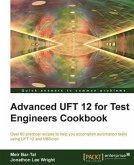 Advanced UFT 12 for Test Engineers Cookbook (eBook, PDF)