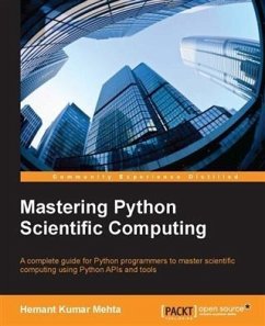 Mastering Python Scientific Computing (eBook, PDF) - Mehta, Hemant Kumar