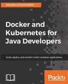 Docker and Kubernetes for Java Developers (eBook, PDF)