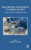 From Broken Attachments to Earned Security (eBook, ePUB)