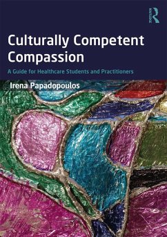 Culturally Competent Compassion (eBook, ePUB) - Papadopoulos, Irena