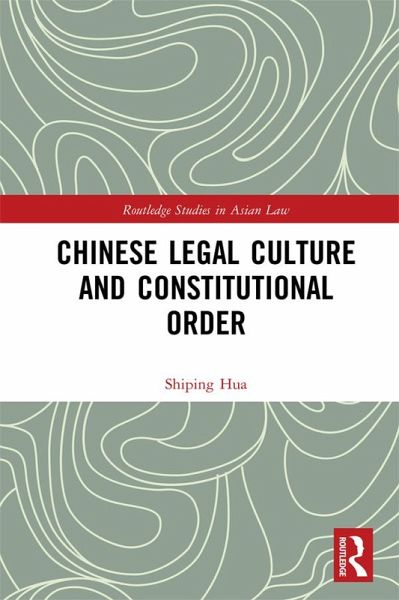 Chinese Legal Culture and Constitutional Order (eBook, PDF)