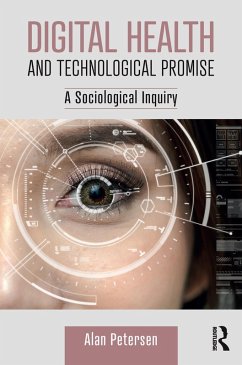 Digital Health and Technological Promise (eBook, ePUB) - Petersen, Alan