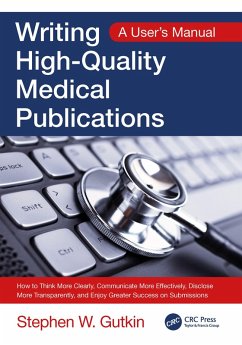 Writing High-Quality Medical Publications (eBook, ePUB) - Gutkin, Stephen W