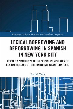 Lexical borrowing and deborrowing in Spanish in New York City (eBook, PDF) - Varra, Rachel