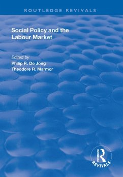 Social Policy and the Labour Market (eBook, ePUB) - Jong, Philip R. de; Marmor, Theodore R.