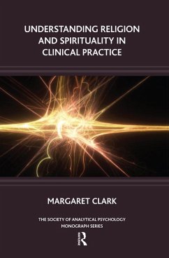 Understanding Religion and Spirituality in Clinical Practice (eBook, PDF) - Clark, Margaret