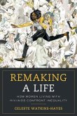 Remaking a Life (eBook, ePUB) Remaking a Life (eBook, ePUB)