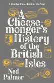 A Cheesemonger's History of The British Isles (eBook, ePUB)