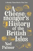 A Cheesemonger's History of The British Isles (eBook, ePUB)