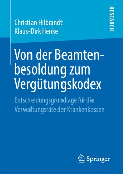 Von der Beamtenbesoldung zum Vergütungskodex (eBook, PDF) - Hilbrandt, Christian; Henke, Klaus-Dirk