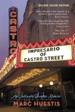 Impresario of Castro Street (eBook, ePUB) - Huestis, Marc