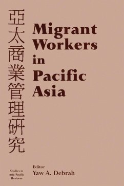 Migrant Workers in Pacific Asia (eBook, ePUB)