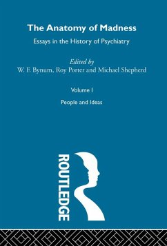 Anatomy Of Madness Vol 1 (eBook, ePUB) - Bynum, W F; Shepherd, Michael; Porter, Roy
