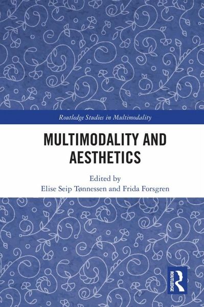 Multimodality and Aesthetics (eBook, ePUB) Multimodality and Aesthetics (eBook, ePUB)