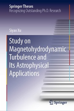 Study on Magnetohydrodynamic Turbulence and Its Astrophysical Applications (eBook, PDF) - Xu, Siyao