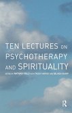 Ten Lectures on Psychotherapy and Spirituality (eBook, ePUB)