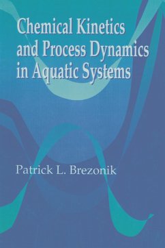 Chemical Kinetics and Process Dynamics in Aquatic Systems (eBook, PDF) - Brezonik, PatrickL.