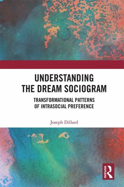 Understanding the Dream Sociogram (eBook, PDF) Understanding the Dream Sociogram (eBook, PDF)