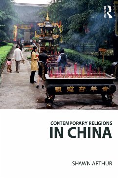 Contemporary Religions in China (eBook, ePUB) - Arthur, Shawn