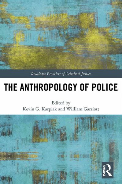 The Anthropology of Police (eBook, ePUB)