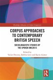 Corpus Approaches to Contemporary British Speech (eBook, PDF) Corpus Approaches to Contemporary British Speech (eBook, PDF)
