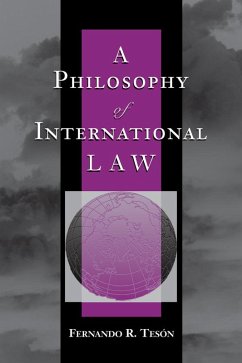 A Philosophy Of International Law (eBook, PDF) - Teson, Fernando