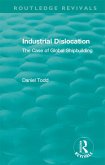 Routledge Revivals: Industrial Dislocation (1991) (eBook, PDF)