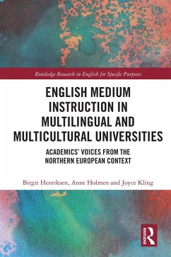 English Medium Instruction in Multilingual and Multicultural Universities (eBook, ePUB) - Henriksen, Birgit; Holmen, Anne; Kling, Joyce