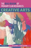 The Big Book of Primary Club Resources: Creative Arts (eBook, ePUB)