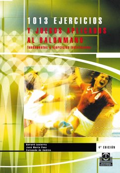 Mil 13 ejercicios y juegos aplicados al balonmano (2 Vol) (eBook, ePUB) - Ponz Callen, José Maria; Lasierra Aguila, Gerard; de Andrés Asín, Fernando