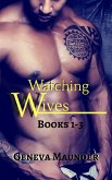 Watching Wives Collection: Books 1-3 (eBook, ePUB)