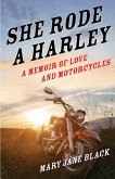 She Rode a Harley (eBook, ePUB) She Rode a Harley (eBook, ePUB)