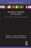 Deviance Among Physicians (eBook, PDF)